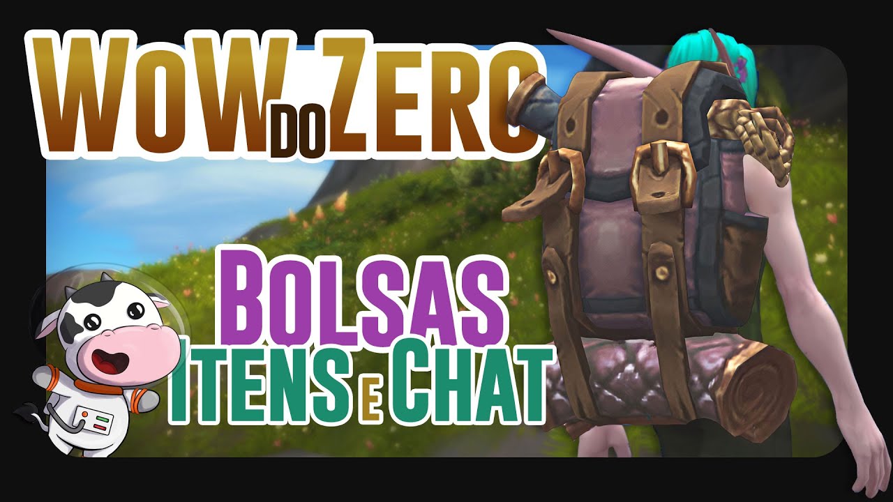 WoW do Zero: Bolsas, Itens e Chat Explicados para Iniciantes