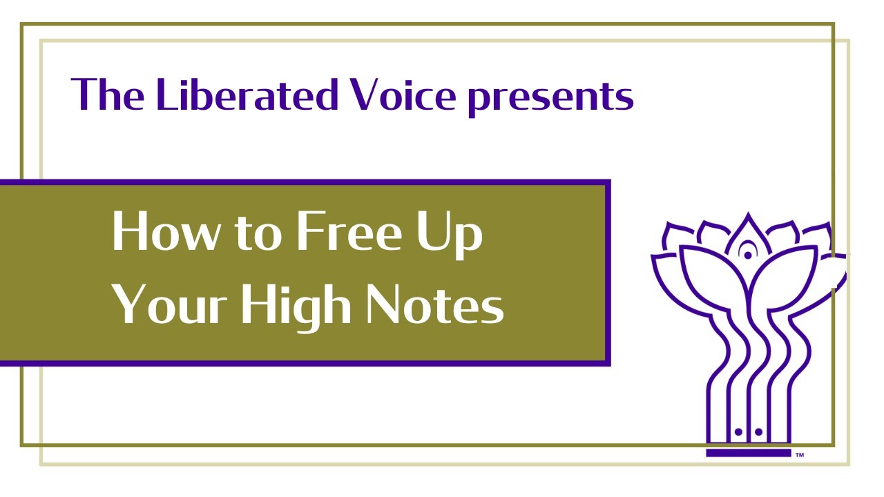 How to Free Up Your High Notes