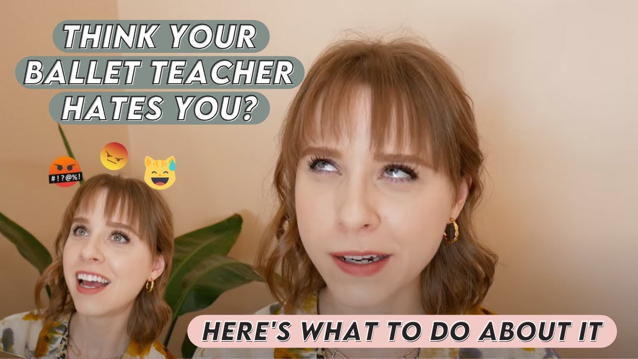 Feel Like Your Ballet Teacher Hates You? 😬 What to do about it. (favoritism, being ignored, & more)