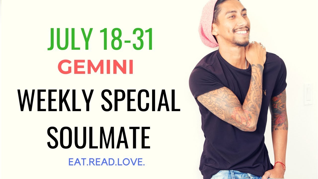 GEMINI SOULMATE “ GET READY DEEP IMPACT, MARK THE DATE ” JULY 18 31 WEEKLY TAROT READING