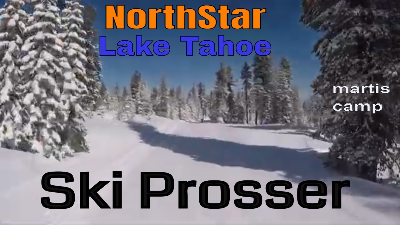 Ski Prosser, Martis Camp - NorthStar CA   March '25 GoPro PS