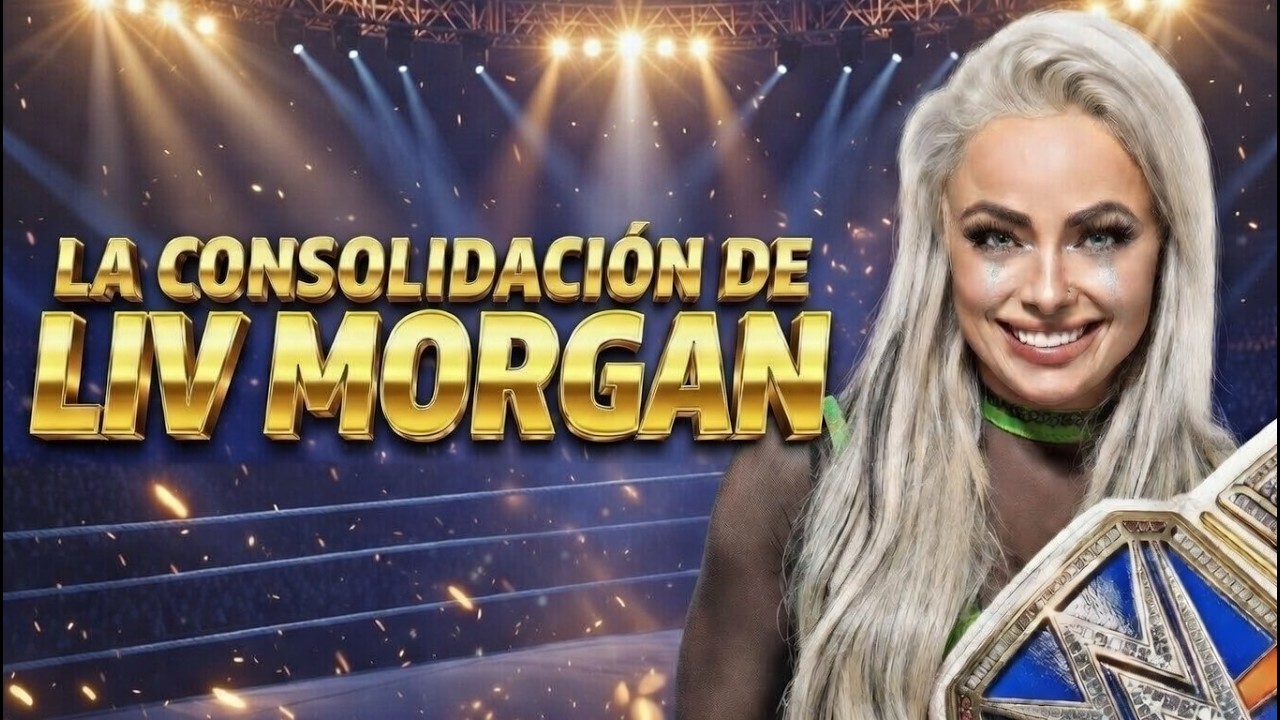 EL PRIMER REINADO MUNDIAL DE LIV MORGAN
