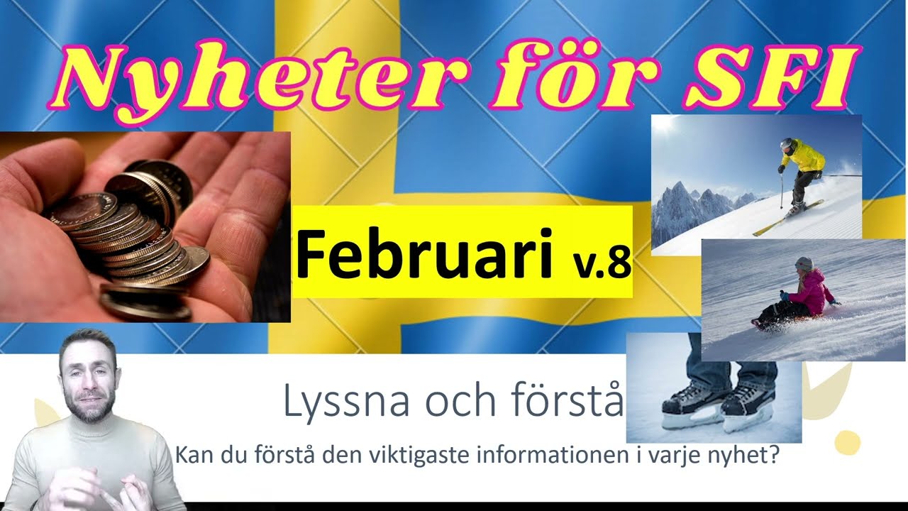 Nyheter för SFI - Lyssna och förstå. (Februari) V.8