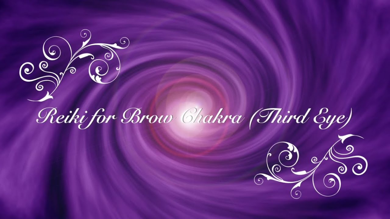 Reiki for Brow Chakra (Third Eye)