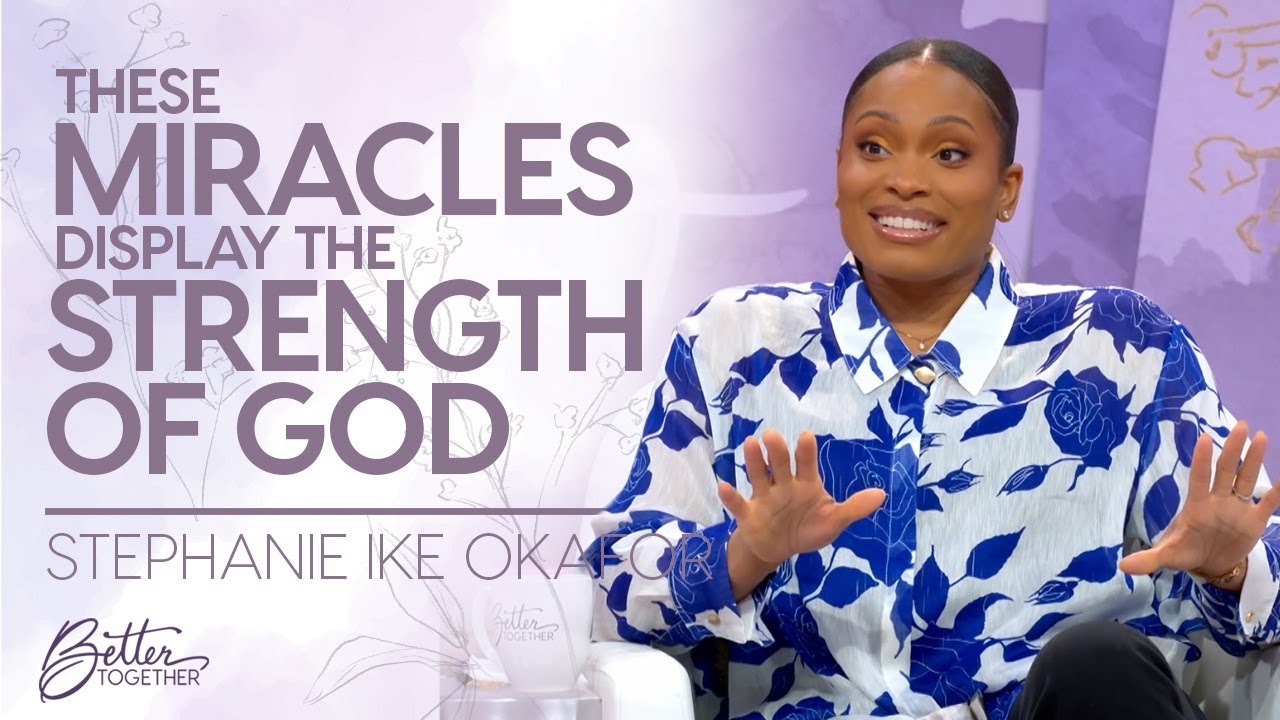 Stephanie Ike Okafor: How To Trust God For the EXTRAORDINARY & Miraculous | Better Together on TBN