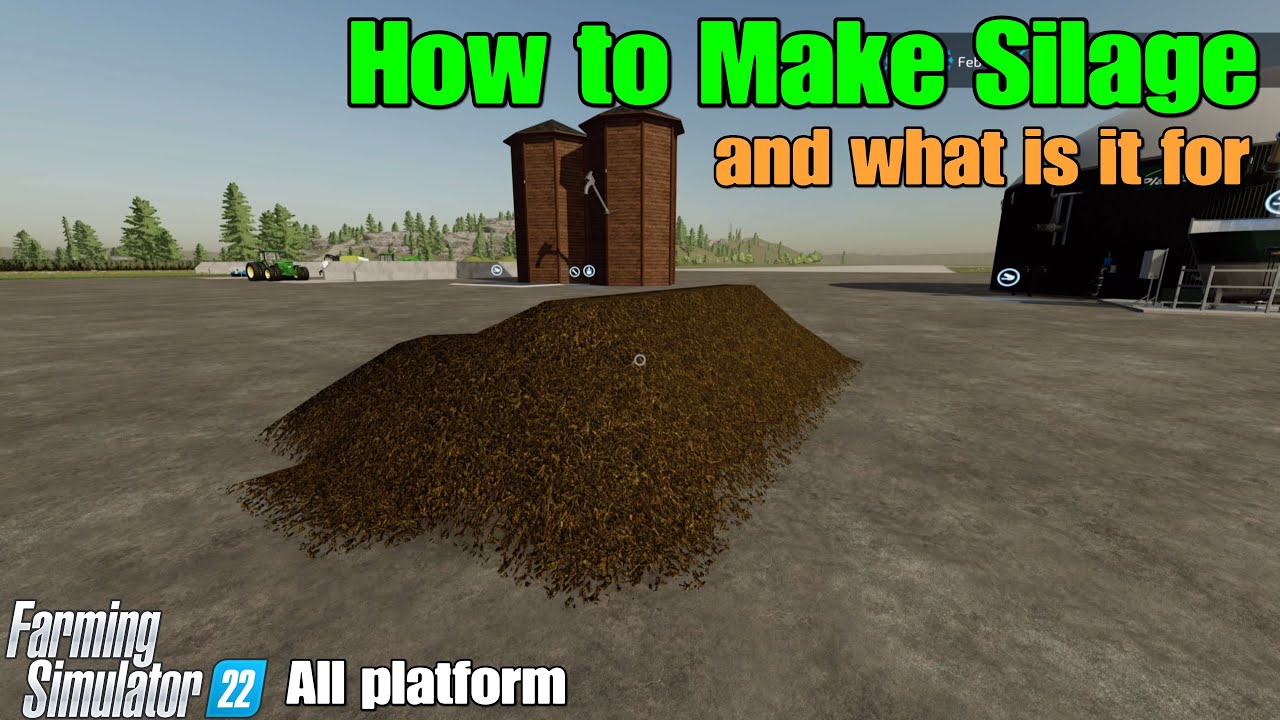 FS22  How to Make Silage  / and What do you use it for ?