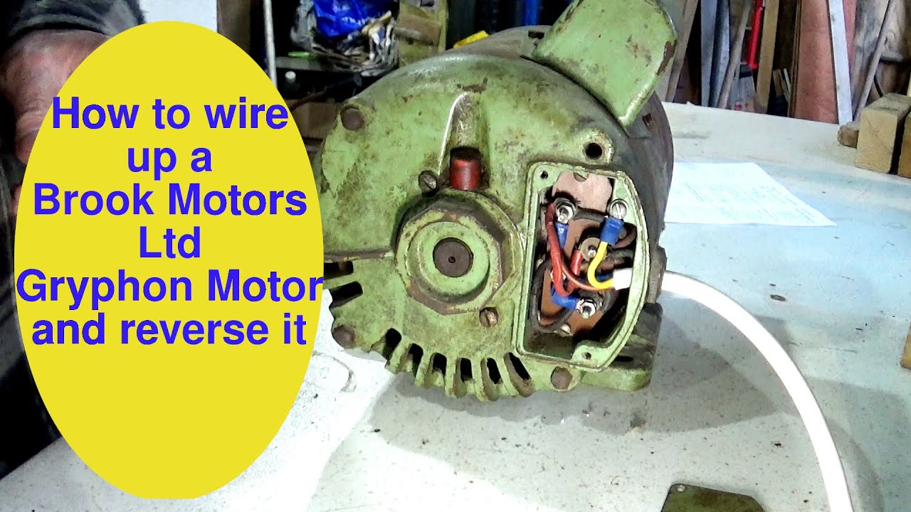 How to wire up a Brook Motors Ltd Gryphon Motor and reverse it