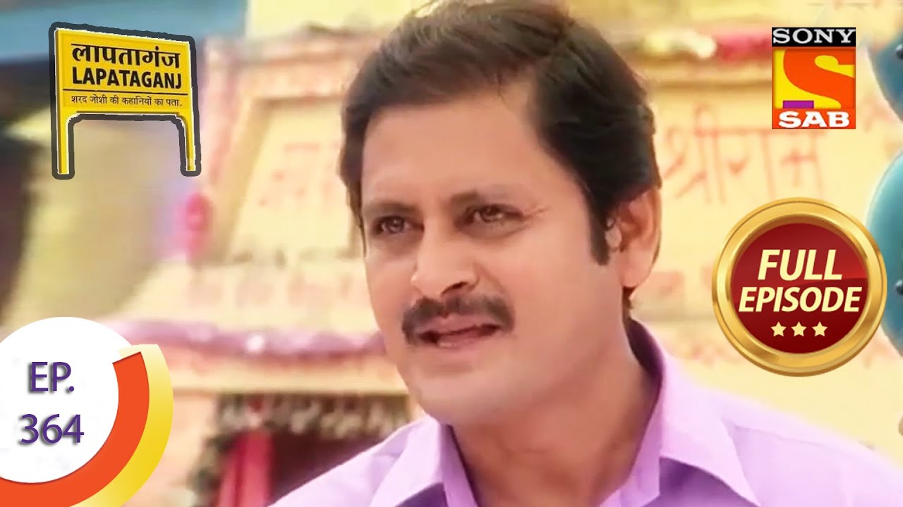 Ep 364 - Mukundilal Takes A Dig - Lapataganj - Full Episode