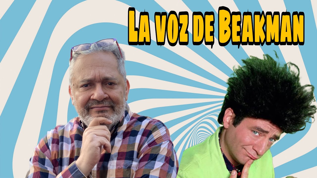 ¡La Voz de Beakman! Juan Carralero. Doblaje Latino