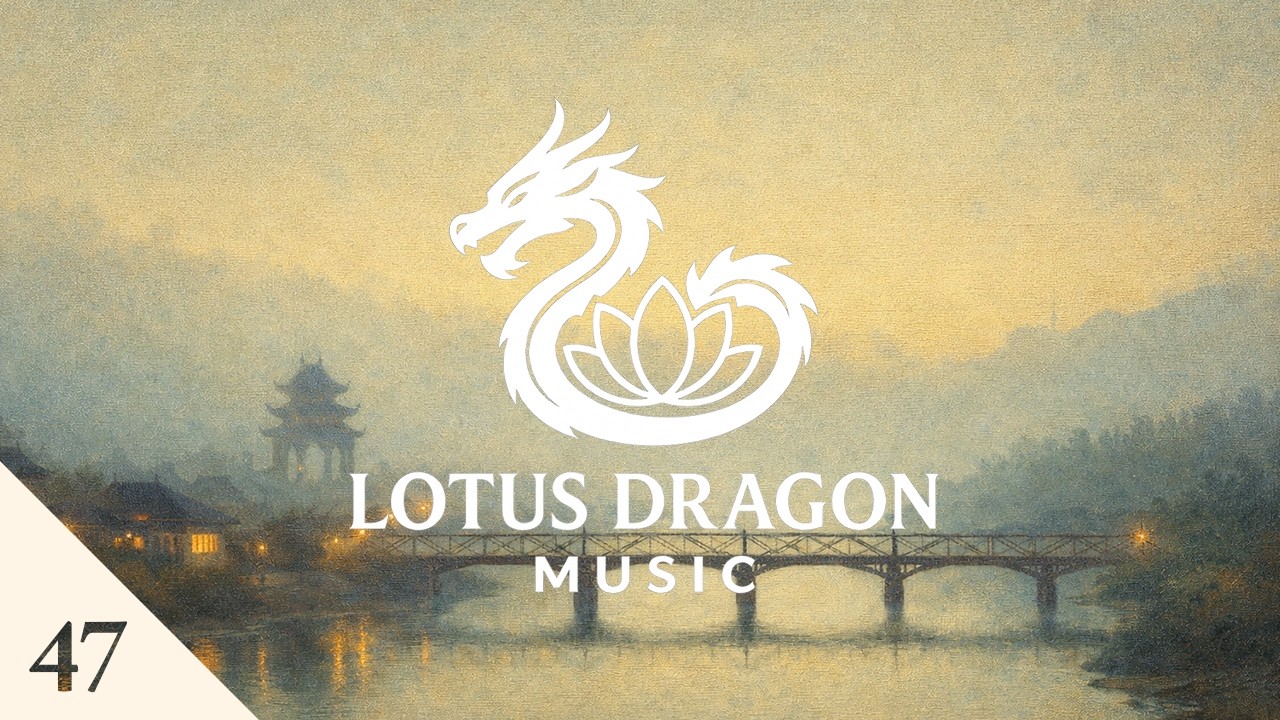 Lotus Dragon Music 47 - Chinese Zen Meditation Music for Calm & Balance