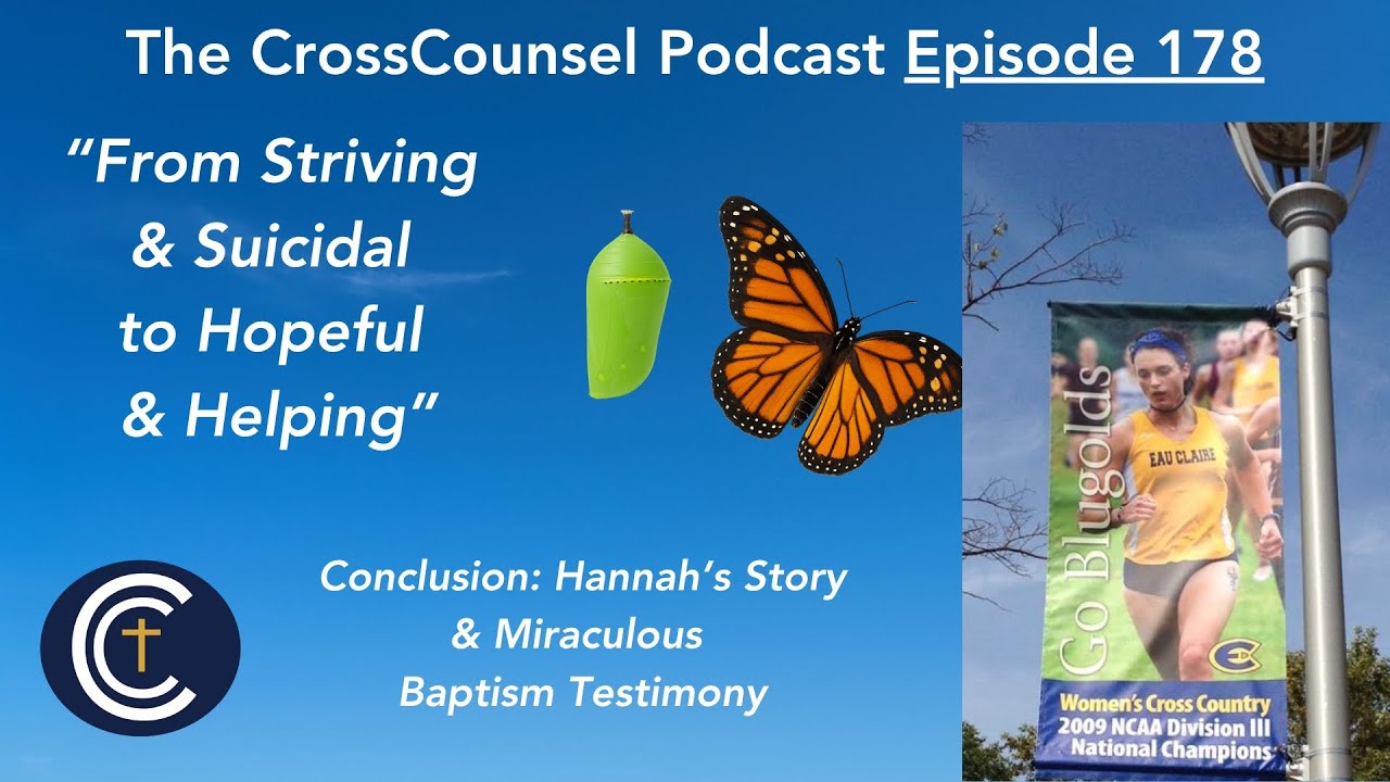 178 | Conclusion: From Striving & Suicidal to Hopeful & Helping