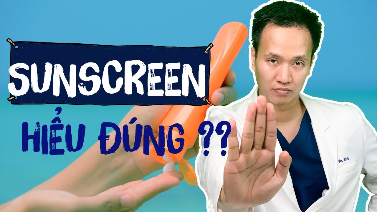Chỉ số KEM CHỐNG NẮNG - 99% Chỉ số PA, SPF bạn đã hiểu SAI | Dr Hiếu