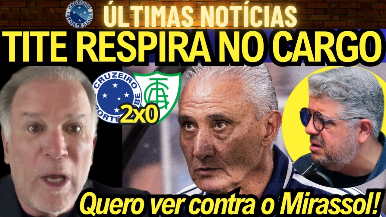🦊TITE RESPIRA NO CARGO APÓS VITÓRIA DO CRUZEIRO! VEJA A ANÁLISE DO JOGO!  CRUZEIRO 2 X 0 AMÉRICA-MG.