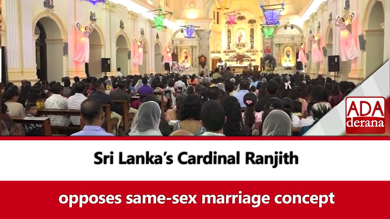 Sri Lanka’s Cardinal Ranjith opposes same-sex marriage concept (English)