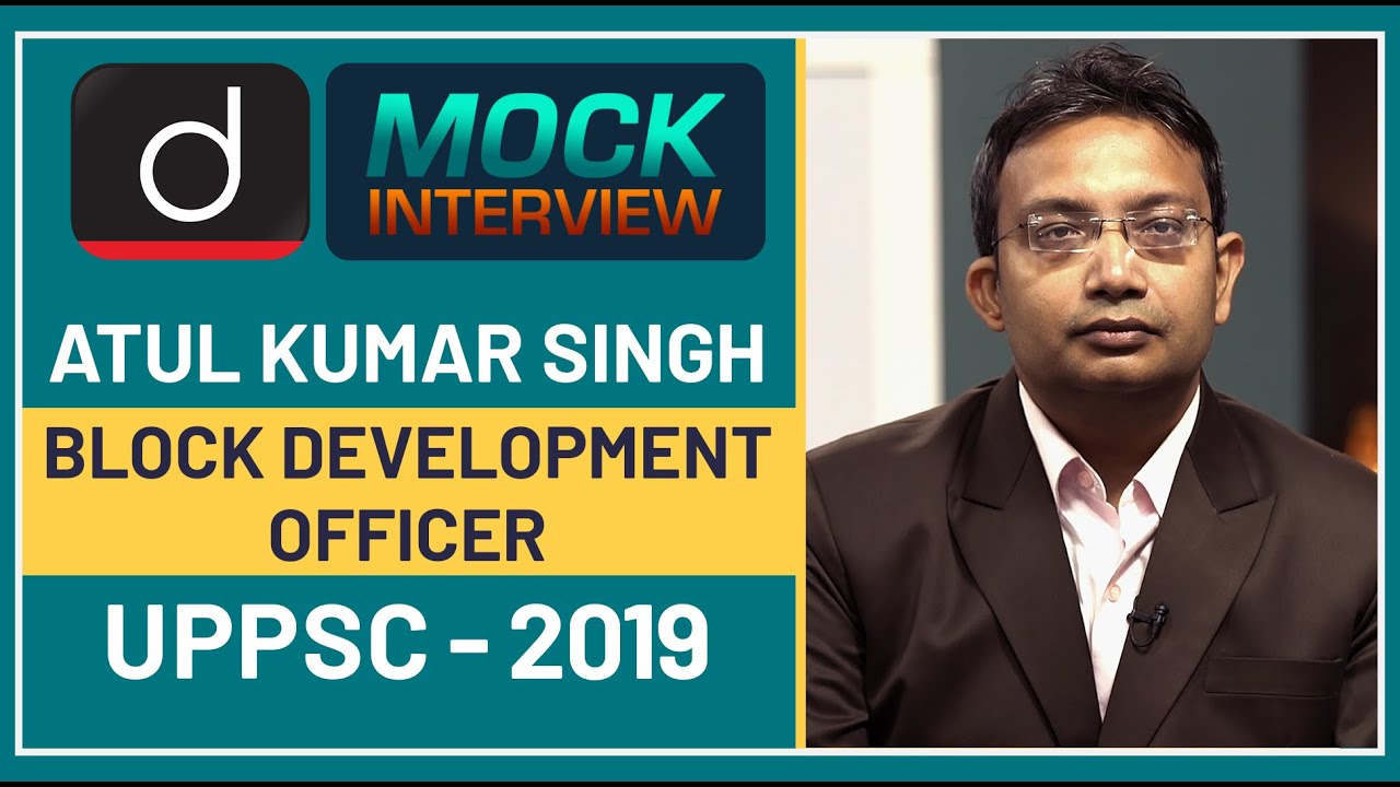 Atul Kumar Singh, UPPCS 2019 Topper: Mock Interview I Drishti IAS English