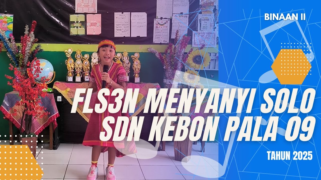 JUARA 1 MENYANYI SOLO FLS3N TINGKAT BINAAN - SDN KEBON PALA 09 BINAAN II JAKARTA TIMUR