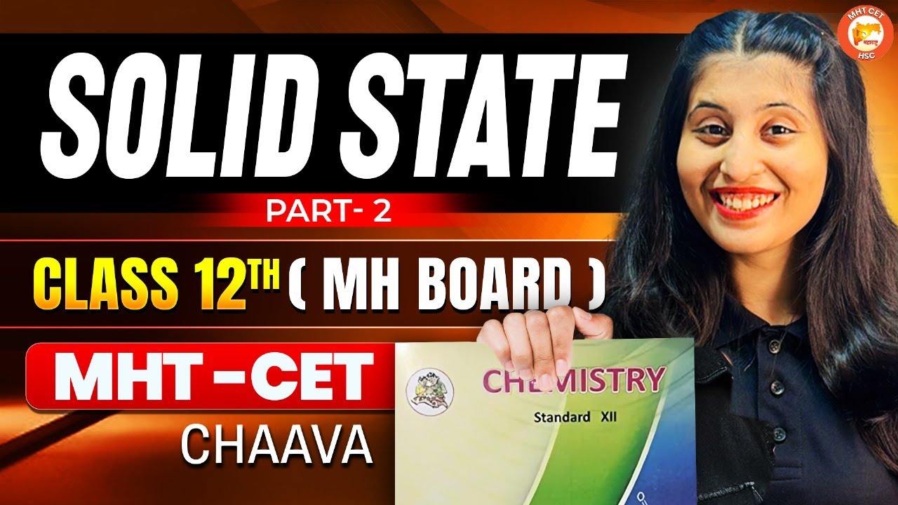 Solid State Class 12 Chemistry Part 2 | HSC & MHTCET | Maharashtra Board | By Siona Mam