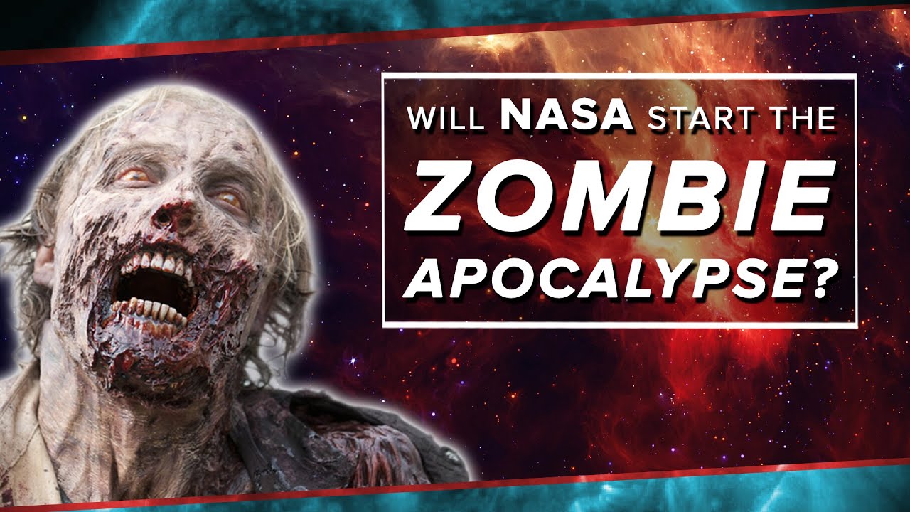 Could NASA Start the Zombie Apocalypse?