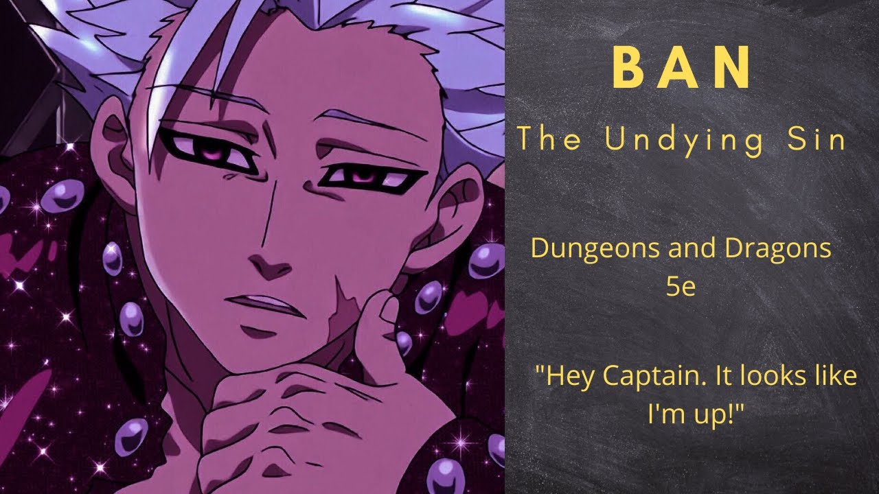 Ban, The Undying Sin of Greed Dnd 5e