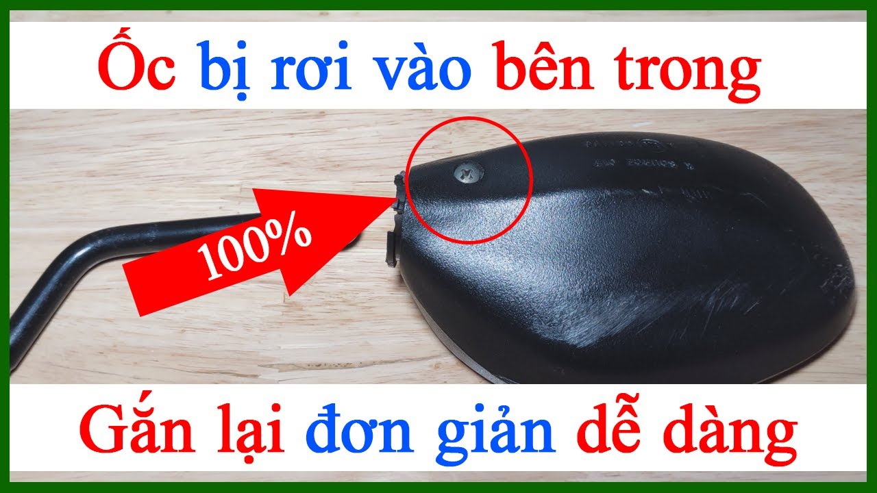Cách lắp gắn ốc gương kính chiếu hậu bị rơi rớt bên trong gương xe máy