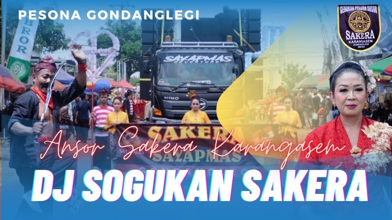 DJ SOGUKAN ANSOR SAKERA KARANGASEM GONDANGLEGI WETAN | TRADISI SUKU MADURA