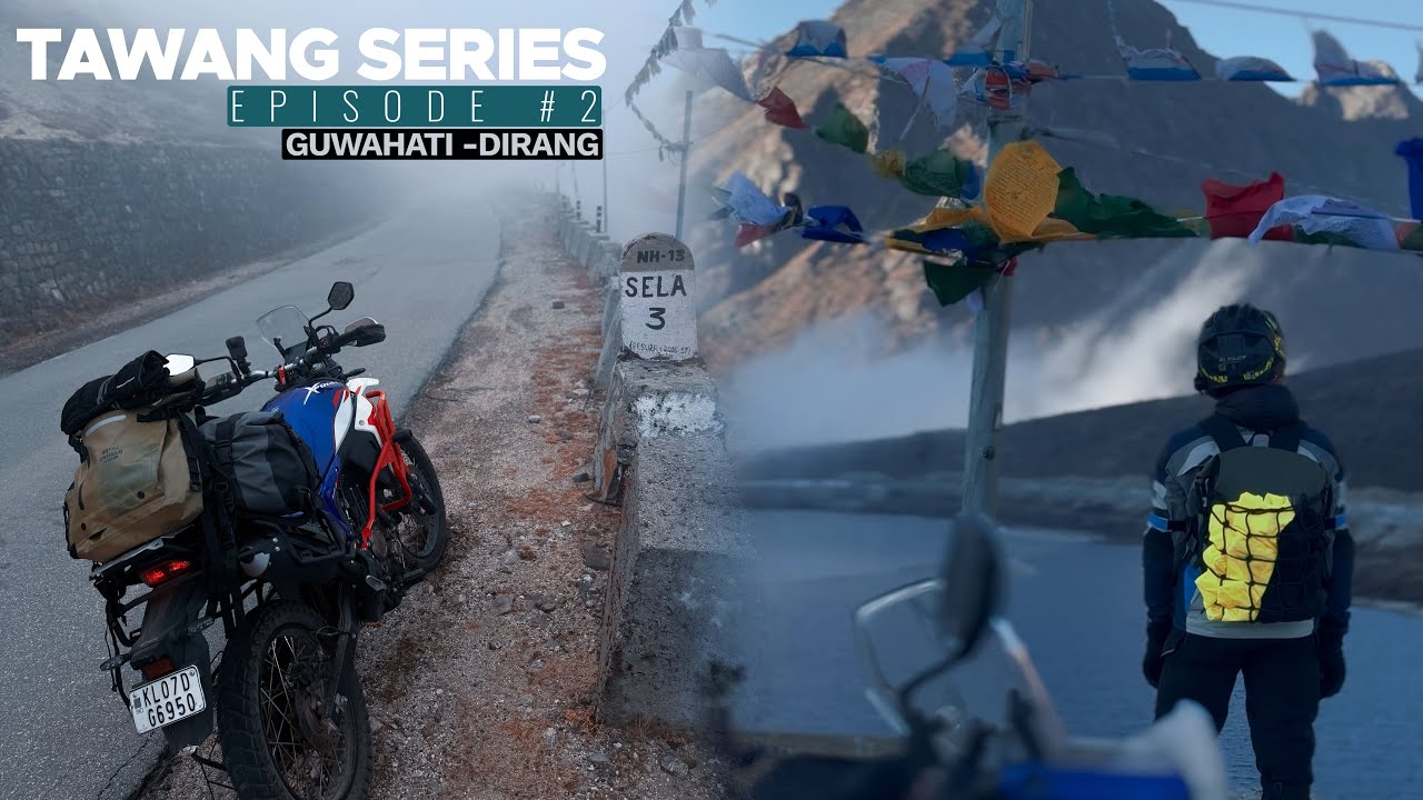 Tawang Series | Episode #2 | Guwahati To Dirang 