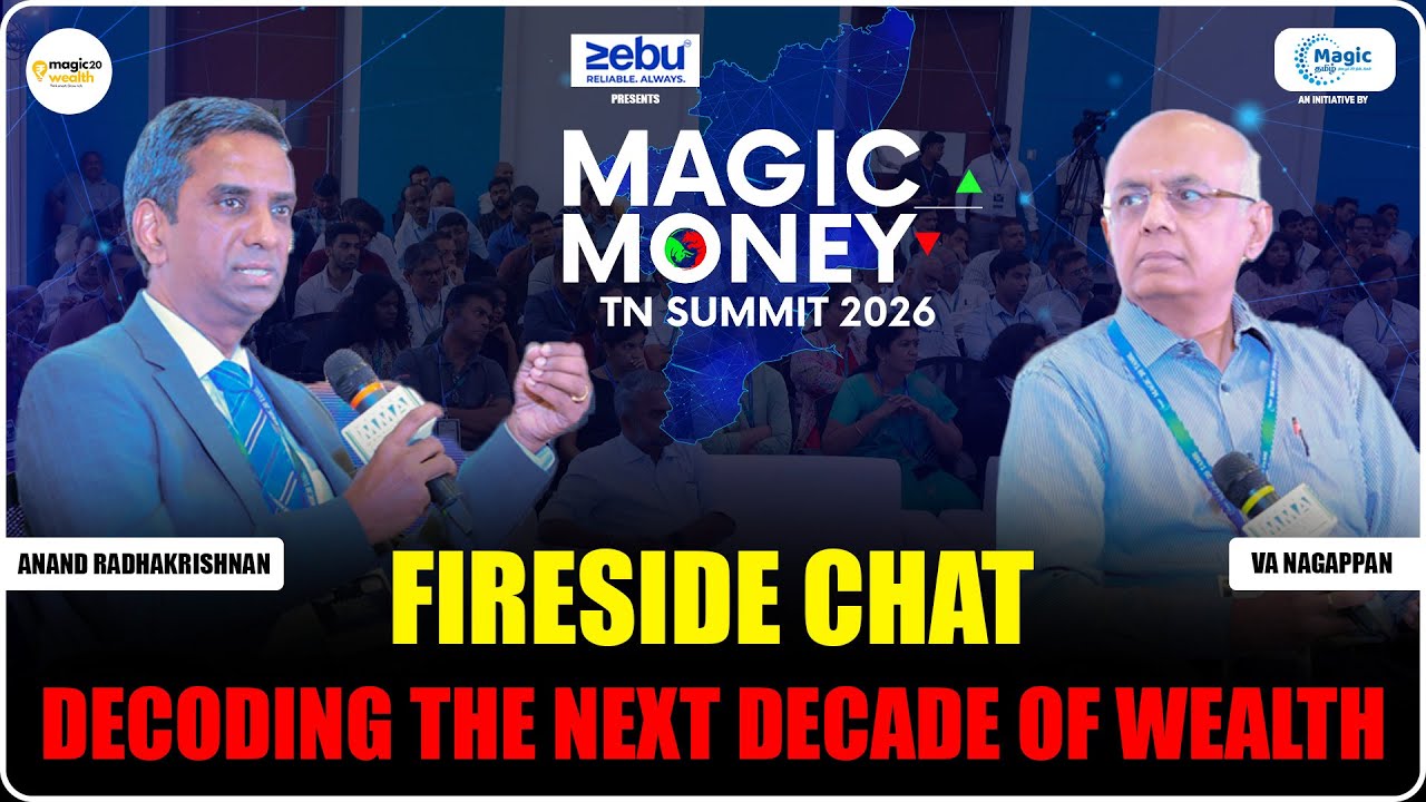 Decoding the Next Decade of Wealth | AnandRadhakrishnan, Nagappan FiresideChat | MagicMoneyTNSummit
