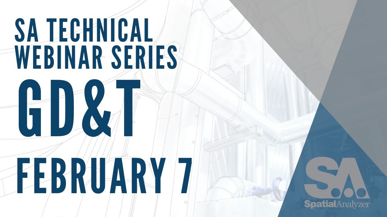 SpatialAnalyzer Webinar | GD&T