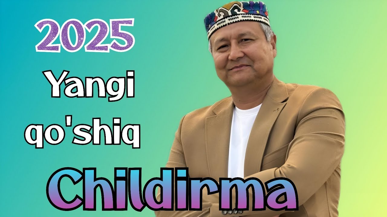 Ulug'bek baxshi - Childirma 2025 xit mp.3 Улуг'бек бахши - Чилдирма 2025 хит мп.3
