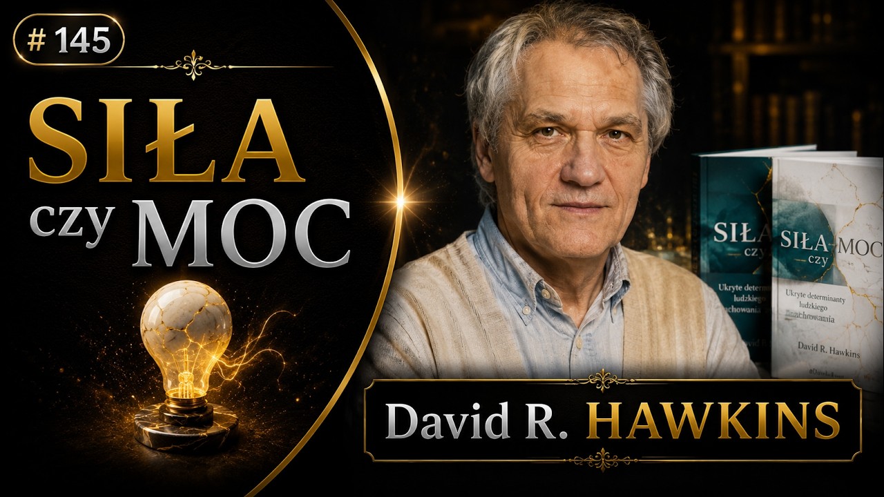 SIŁA czy MOC | David HAWKINS