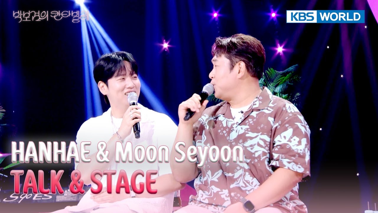 [ENG/IND]  HANHAE & Moon Seyoon TALK & STAGE (The Seasons) | KBS WORLD TV 250718
