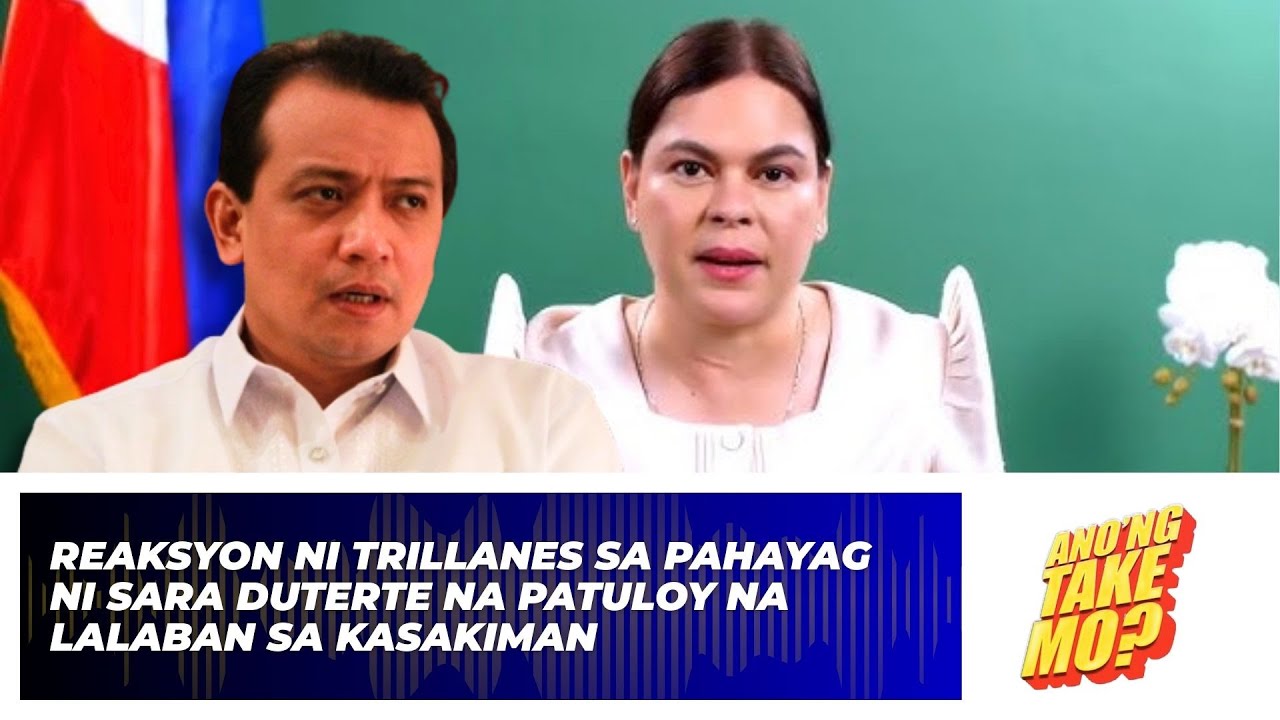 Reaksyon ni Antonio Trillanes sa Pahayag ni Sara Duterte | Ano'ng Take Mo?
