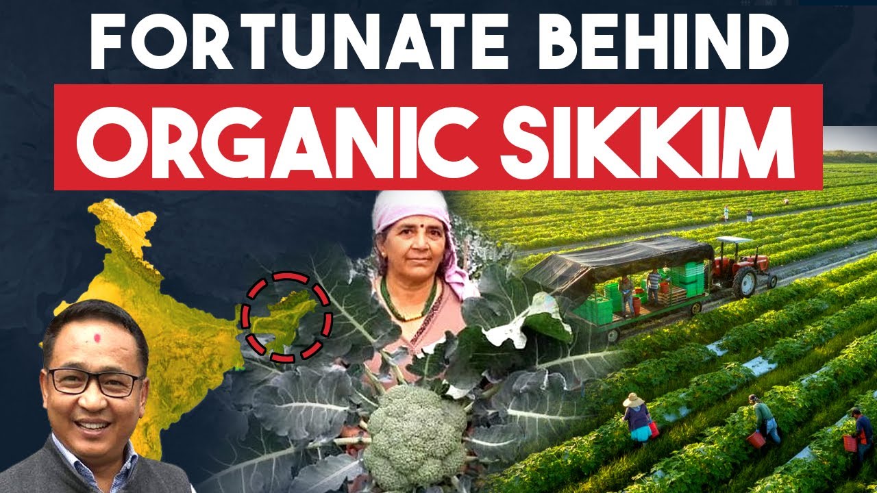सिक्किम केसे बना ORGANIC FARMING में लीडर? | How Sikkim become Organic Capital of World?