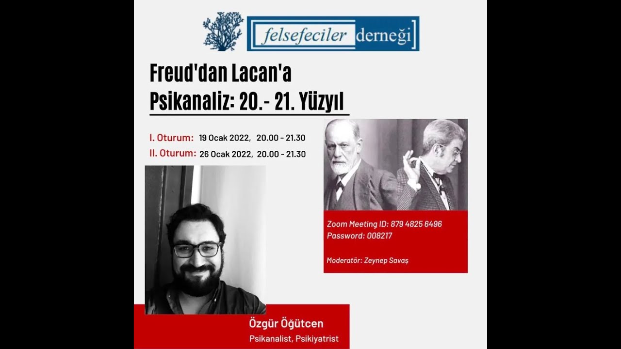 Özgür Öğütcen- Freud'dan Lacan'a Psikanaliz- 19 Ocak 2022