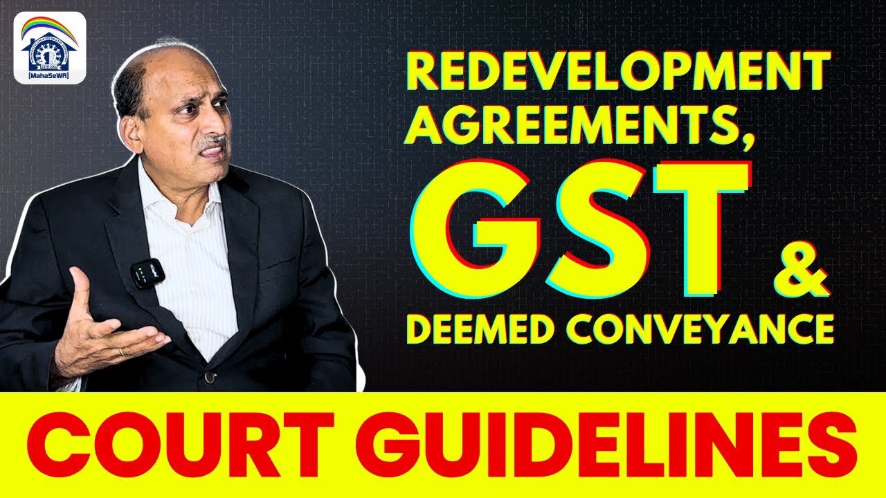 Society Redevelopment Agreements, GST & Deemed Conveyance Explained | MahaSeWA News