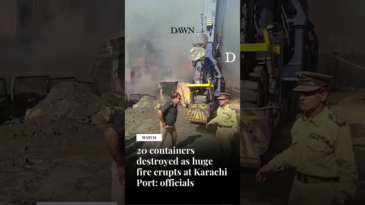 20 containers destroyed as huge fire erupts at Karachi Port: officials