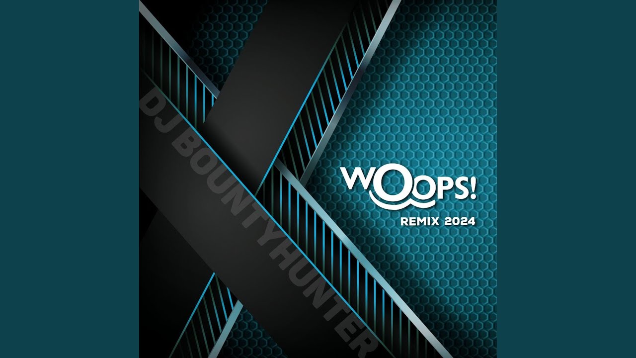 Woops (2024 Remix)