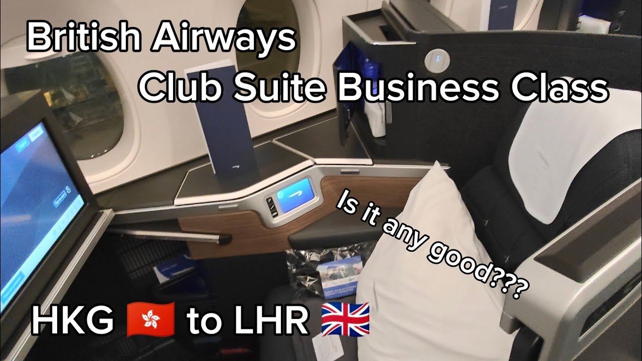 British Airways Club World Business Class A350 review from HKG to LHR 