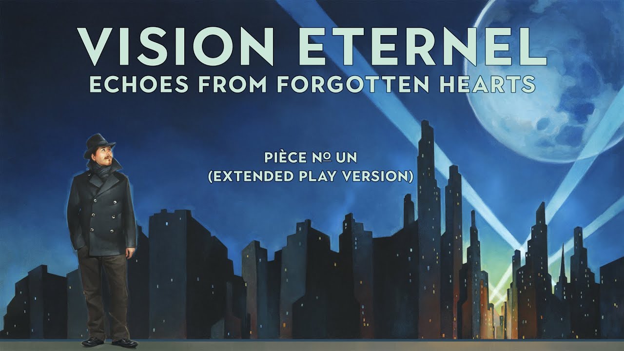 Vision Eternel - Pièce No. Un (Extended Play Version)