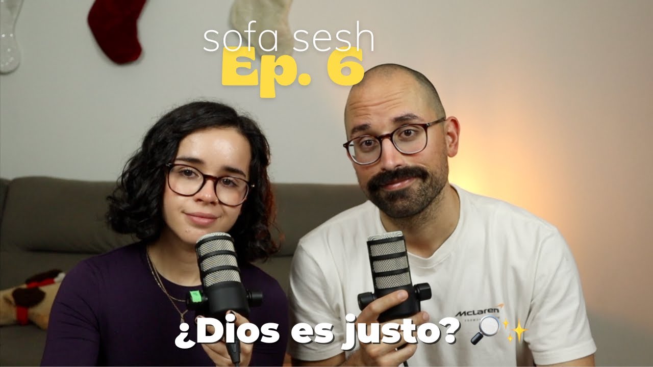 ¿Realmente Dios es justo? ⚖️ | La justicia vs. Dios | La Búsqueda Podcast - Sofa Session 5