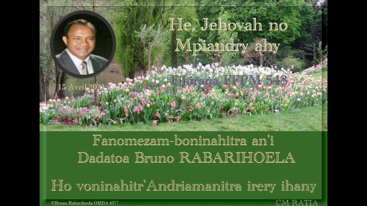 He, Jehovah no Mpiandry ahy - Fihirana FFPM 548 -  Fanomezam-boninahitra Dadatoa Bruno RABARIHOELA