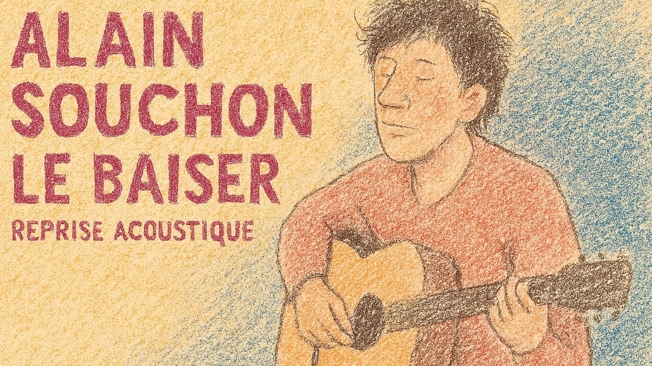 Alain Souchon - Le baiser (reprise acoustique)