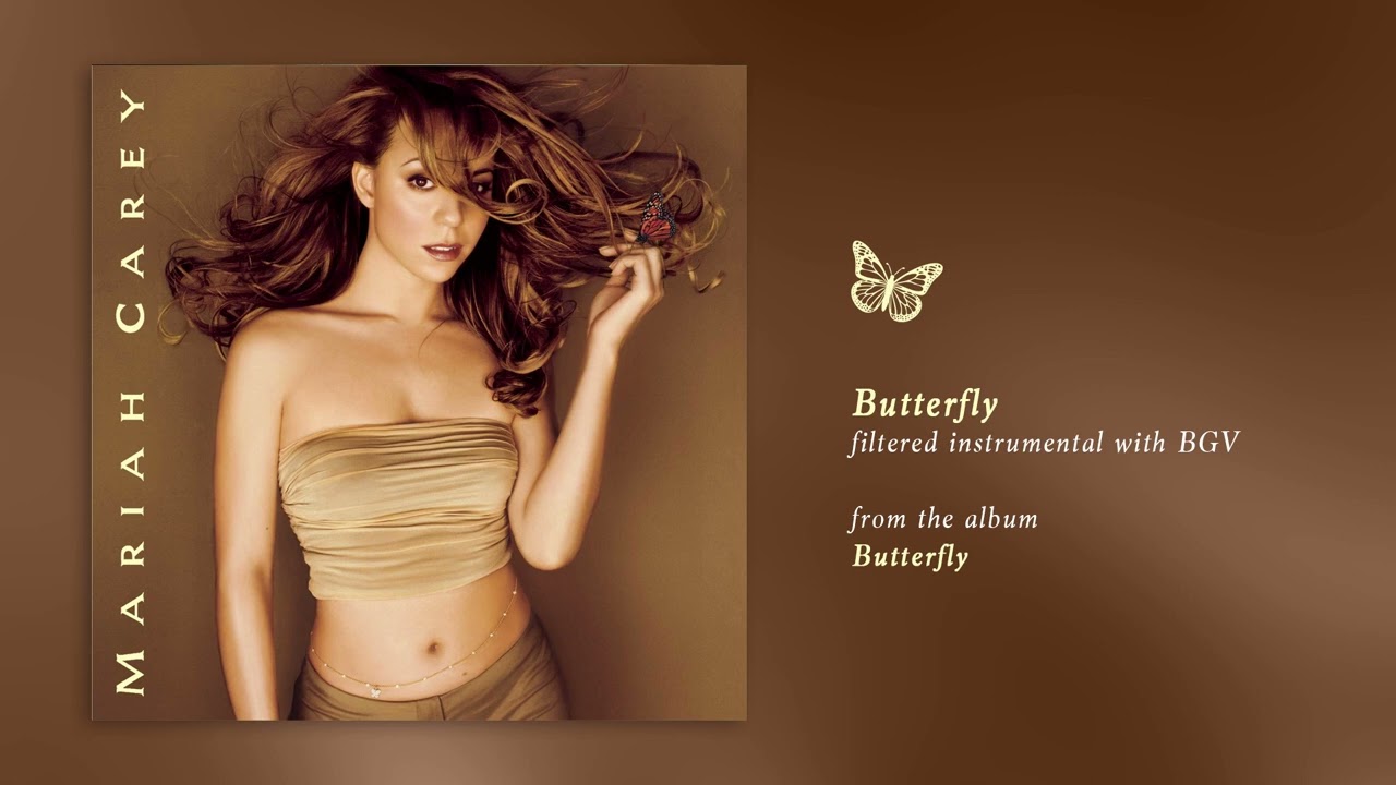 Mariah Carey - Butterfly (Butterfly) (Filtered Instrumental with BGV)
