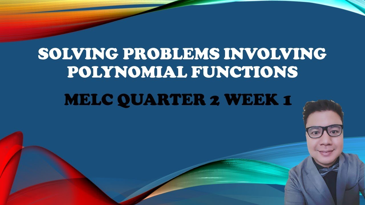 Grade 10 Math - Quarter 2 - Lesson 3 - Solving Problems involving Polynomial Functions