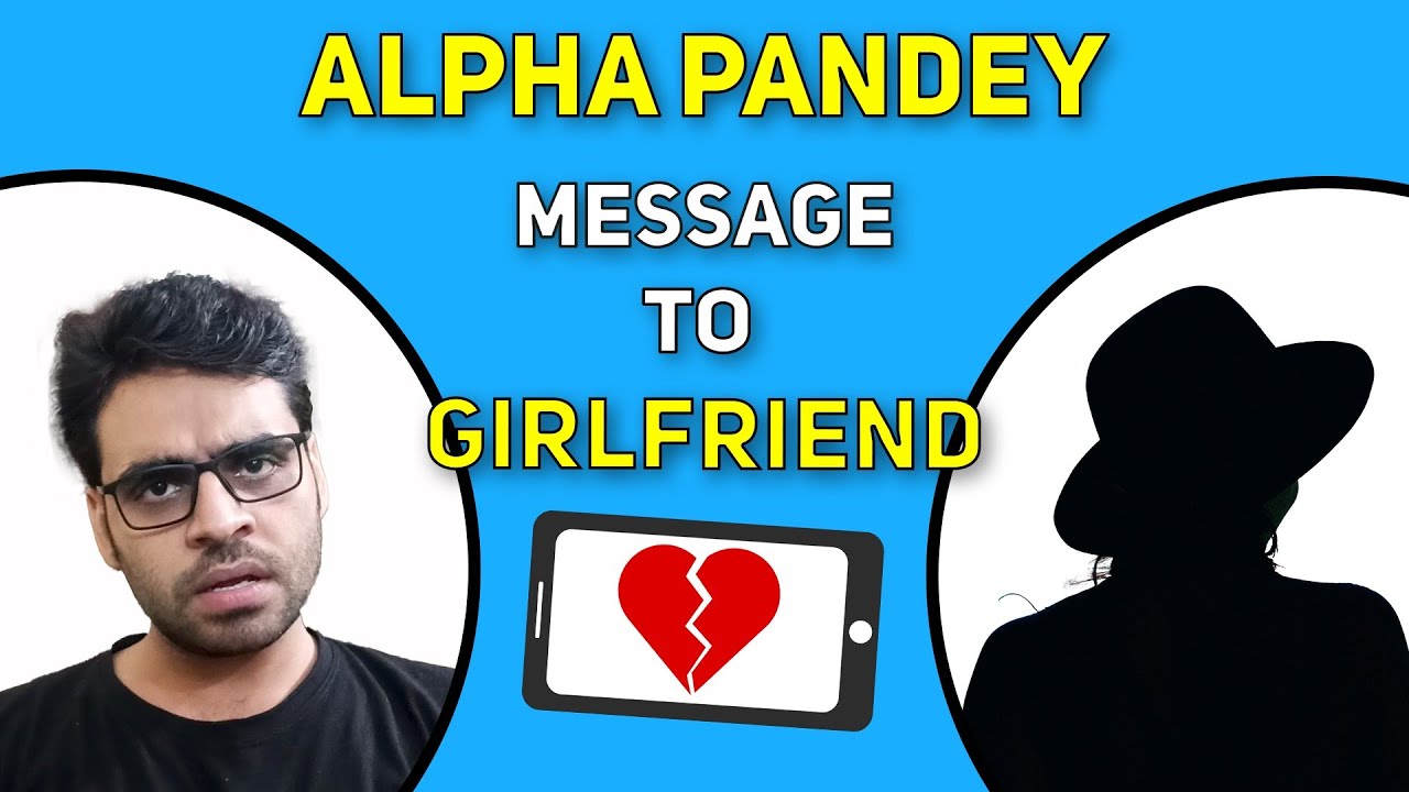 Alpha Pandey - Message To Girlfriend