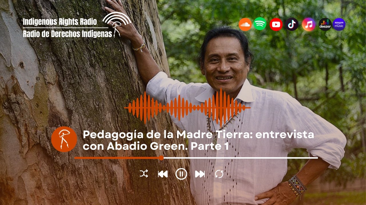 Pedagogía de la Madre Tierra: entrevista con Abadio Green. Parte 1