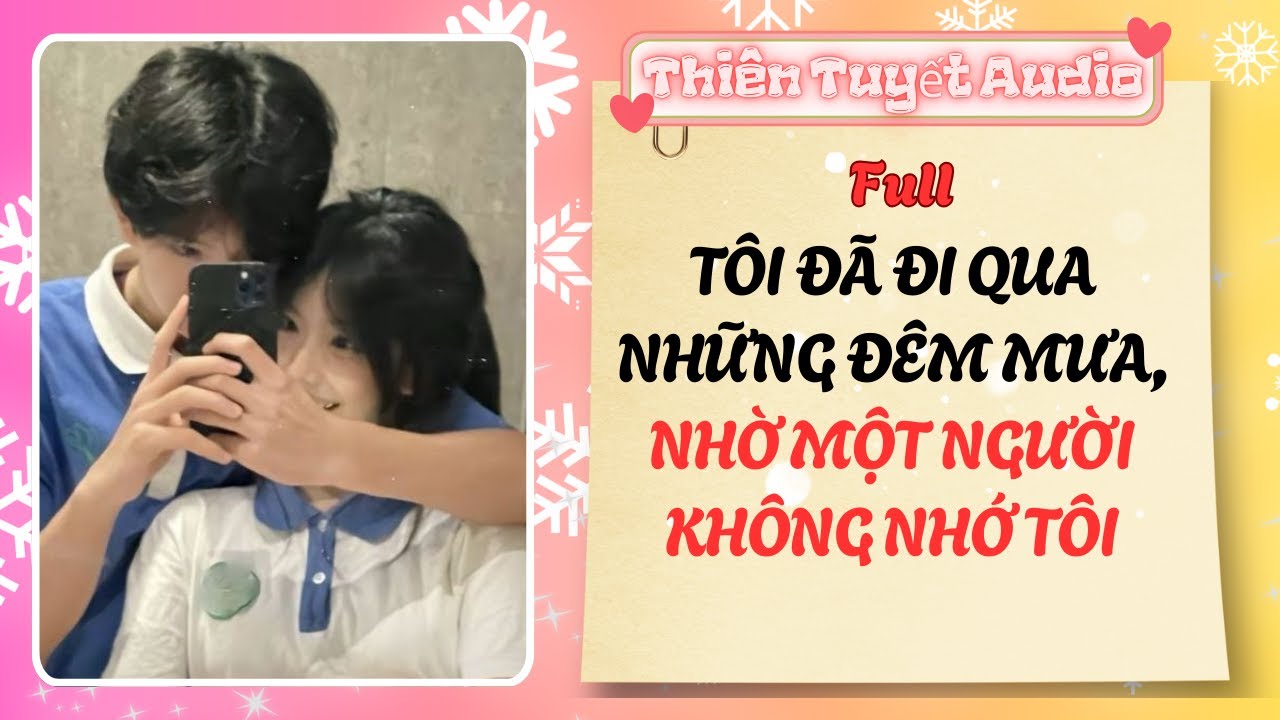 [ Full Audio ] Tôi Đã Đi Qua Những Đêm Mưa, Nhờ Một Người Không Nhớ Tôi