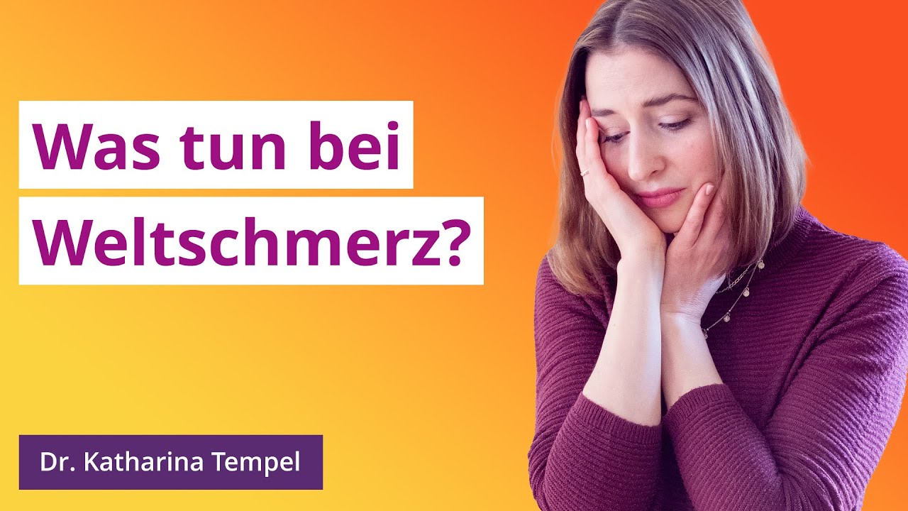 Weltschmerz – wie damit umgehen, wenn andere leiden?