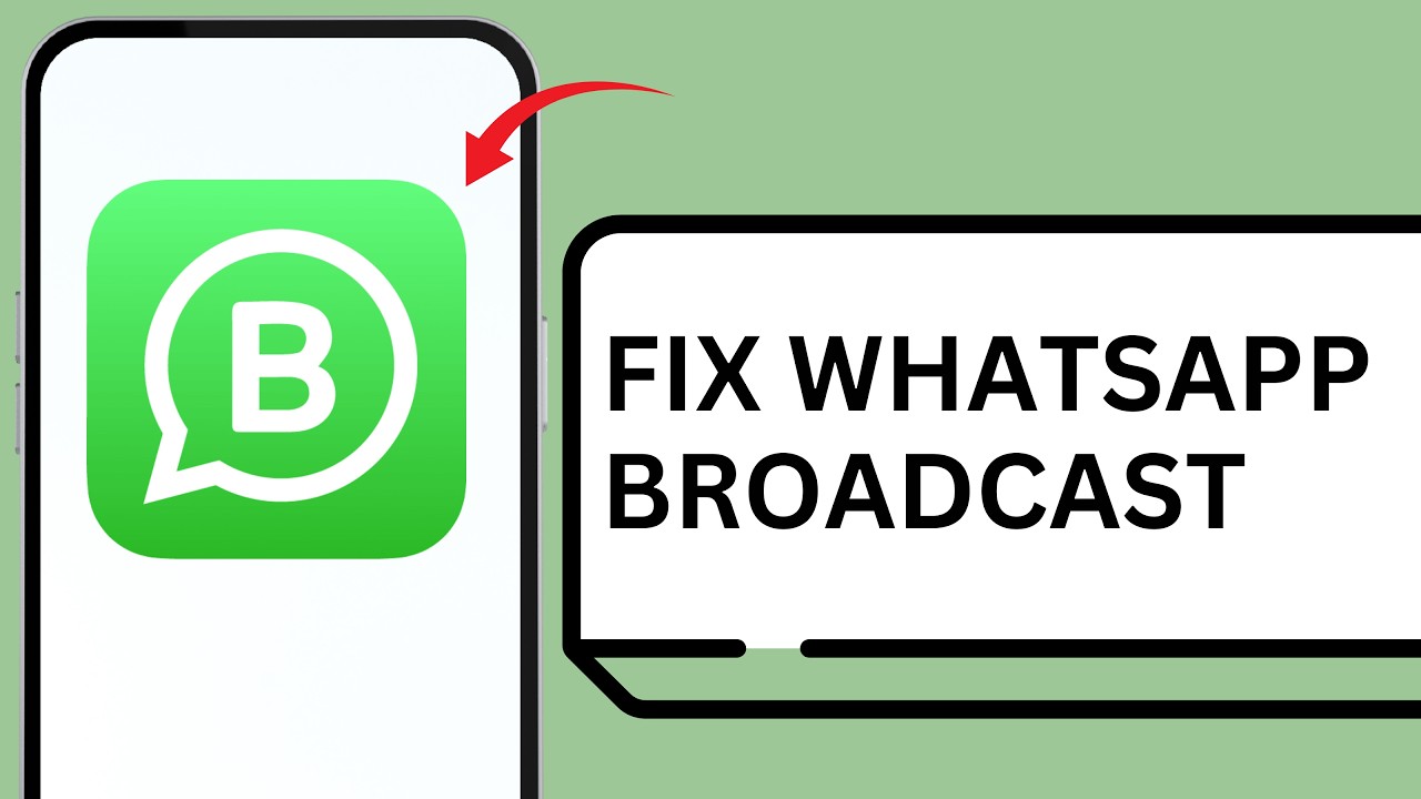 How to Fix WhatsApp Business Broadcast Problem