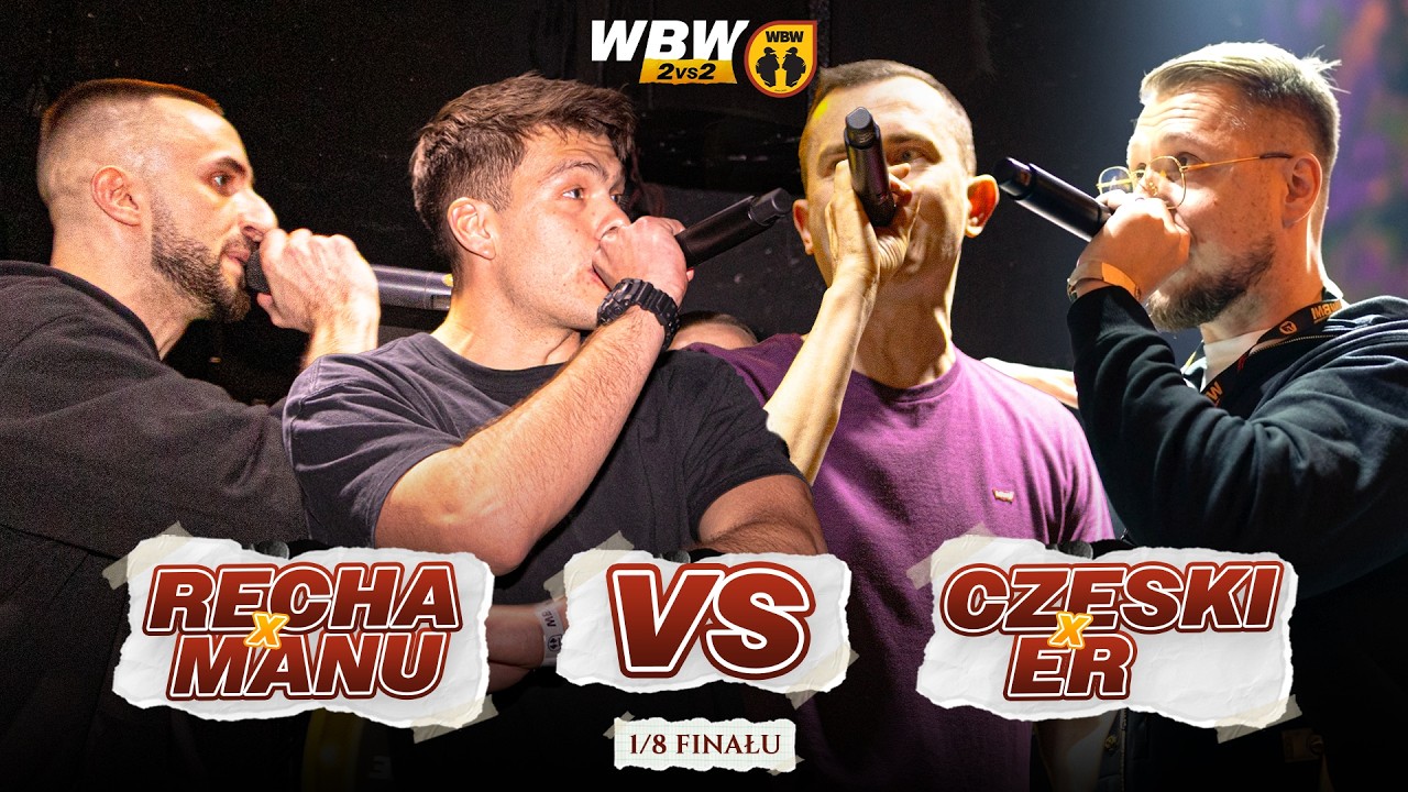 CZESKI / ER 🆚 RECHA / MANU 🎤 WBW 2vs2 Freestyle Bitwa Dw&oacute;jek 2026 (1/8)